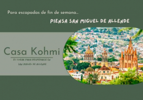Casa Kohmi San Miguel de Allende